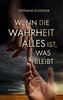 Wenn die Wahrheit alles ist, was bleibt