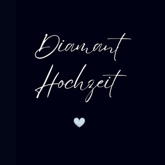 Gästebuch ¿Diamant Hochzeit¿- Premium Gästebuch Blanko