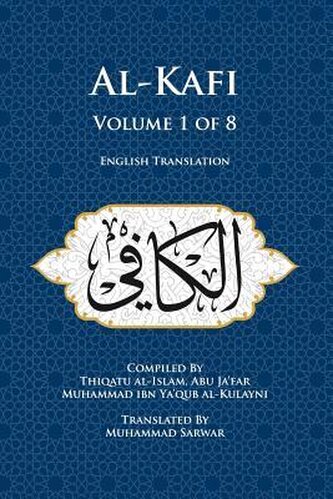 Al-Kafi, Volume 1 of 8: English Translation
