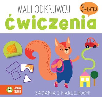 Mali odkrywcy. Ćwiczenia 3-latka Mali odkrywcy. Ćwiczenia 3-latka
