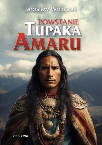 Powstanie Tupaka Amaru Powstanie Tupaka Amaru
