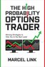 The High Probability Options Trader: Winning Strategies To Take You To The Next Level