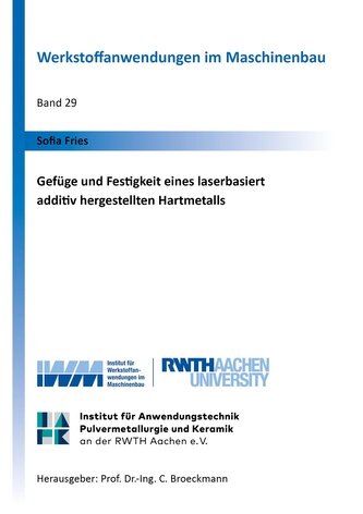 Gefüge und Festigkeit eines laserbasiert additiv hergestellten Hartmetalls