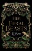 Her Feral Beasts