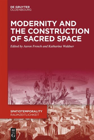 Modernity and the Construction of Sacred Space