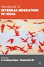 Handbook of Internal Migration in India