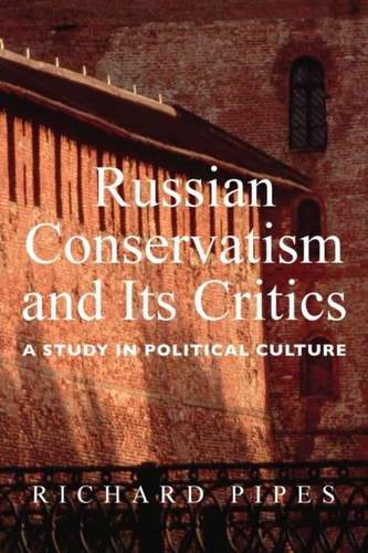 Russian Conservatism and Its Critics