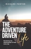 The Adventure-Driven Life
