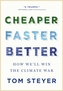 Cheaper, Faster, Better