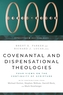 Covenantal and Dispensational Theologies – Four Views on the Continuity of Scripture