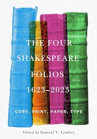 The Four Shakespeare Folios, 1623–2023
