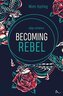 Becoming Rebel