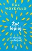 Żyć lepiej. O rozwoju osobistym