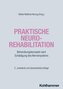 Praktische Neurorehabilitation