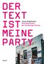 Der Text ist meine Party