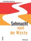 Sehnsucht nach der Wüste