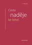 Cesta naděje ke štěstí