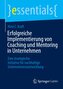 Erfolgreiche Implementierung von Coaching und Mentoring in Unternehmen