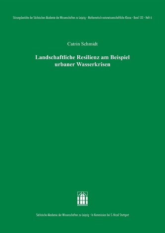 Landschaftliche Resilienz am Beispiel urbaner Wasserkrisen