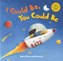 I Could Be, You Could Be