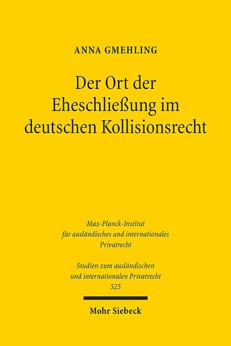 Der Ort der Eheschließung im deutschen Kollisionsrecht
