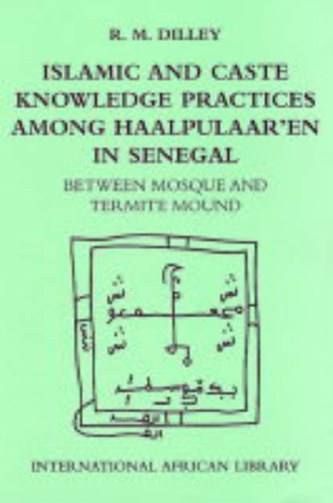 Islamic and Caste Knowledge Practices Among Haalpulaaren in Senegal