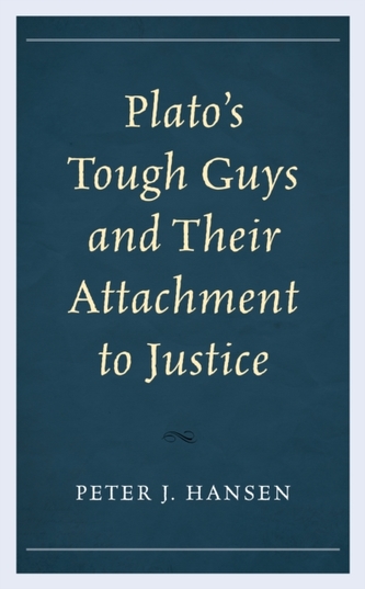 Plato's Tough Guys and Their Attachment to Justice