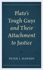 Plato's Tough Guys and Their Attachment to Justice