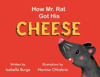 How Mr. Rat Got His Cheese