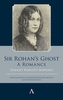 Sir Rohan's Ghost. A Romance