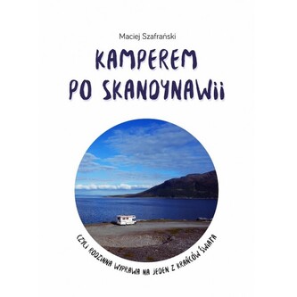 Kamperem po Skandynawii czyli rodzinna wyprawa na jeden z krańców świata
