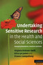 Undertaking Sensitive Research in the Health and Social Sciences