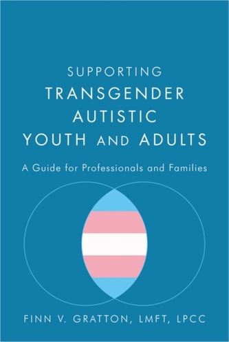 Supporting Transgender Autistic Youth and Adults