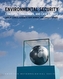 Environmental Security - Concepts, Challenges, and  Case Studies