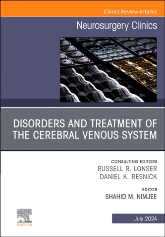 Disorders and Treatment of the Cerebral Venous System, An Issue of Neurosurgery