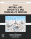 Advances in Natural Gas: Formation, Processing, and Applications. Volume 5: Natural Gas Impurities and Condensate Remova