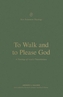 To Walk and to Please God