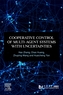 Cooperative Control of Multi-Agent Systems with Uncertainties