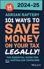 101 Ways to Save Money on Your Tax - Legally! 2024-2025