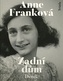 Zadní dům - Deník v dopisech 12. červen 1942 - 1. srpen 1944