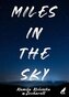 Miles In The Sky