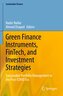 Green Finance Instruments, FinTech, and Investment Strategies