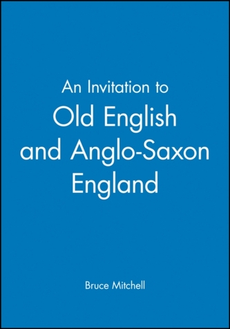 An Invitation to Old English and Anglo-Saxon England