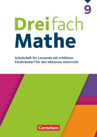 Dreifach Mathe 9. Schuljahr - Zu allen Ausgaben - Arbeitsheft für Lernende mit erhöhtem Förderbedarf