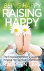 Being Happy, Raising Happy