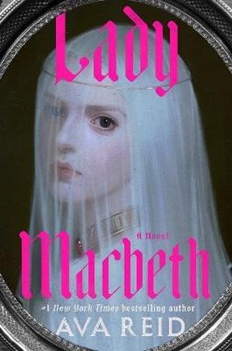 Lady Macbeth: A Novel Lady Macbeth: A Novel
