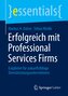 Erfolgreich mit Professional Services Firms