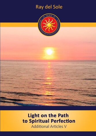 Light on the Path to Spiritual Perfection - Additional Articles V