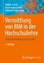 Vermittlung von BIM in der Hochschullehre