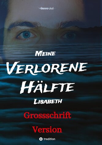 Meine verlorene Hälfte Lisabeth